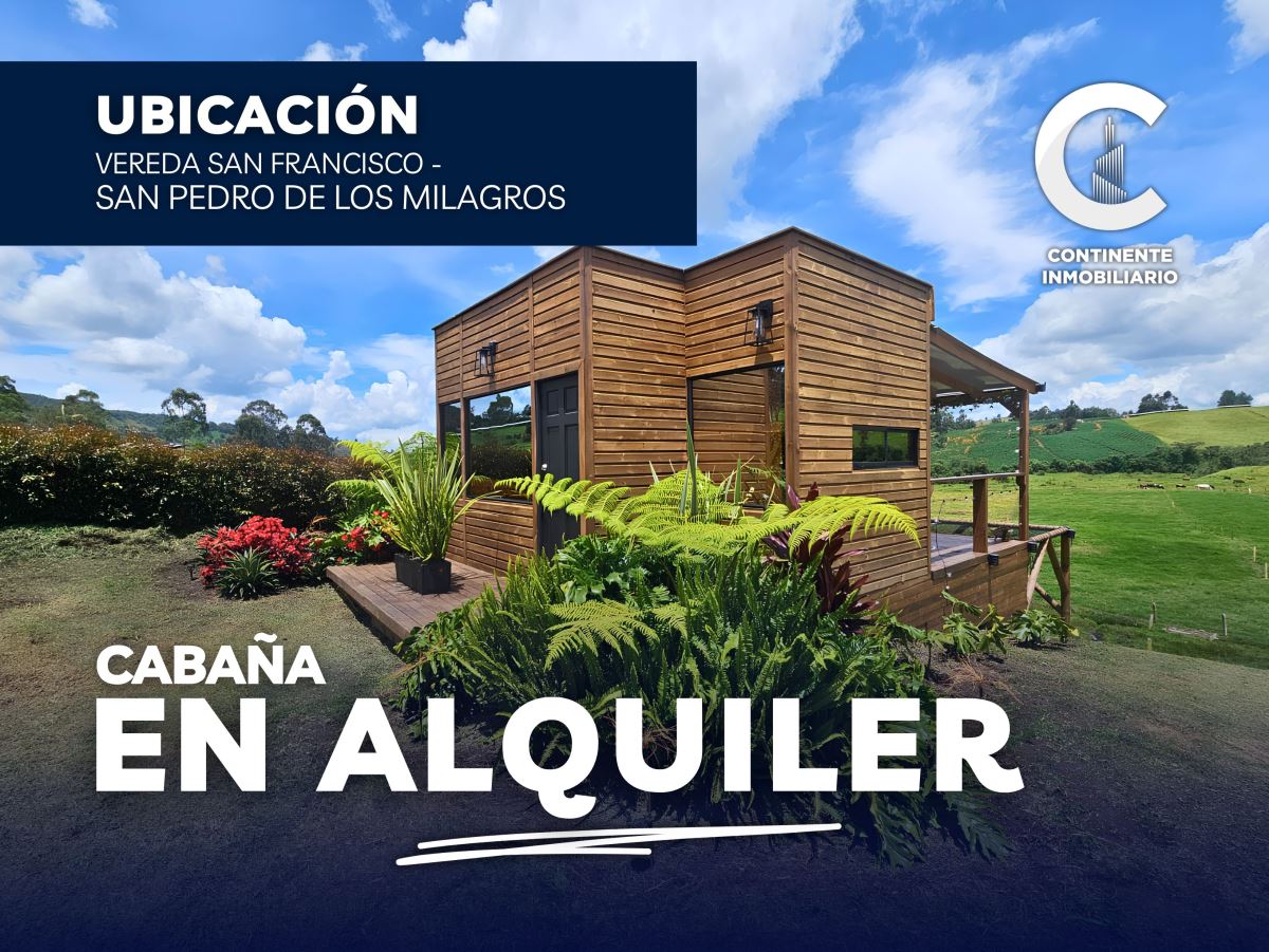 CABAÑA en Arriendo SAN PEDRO ANTIOQUIA SAN FRANCISCO