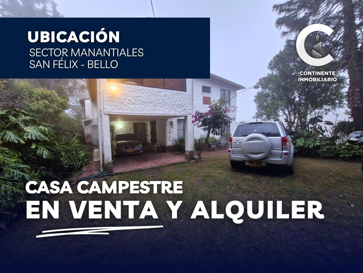 CASA FINCA en Venta BELLO ANTIOQUIA SAN FÉLIX