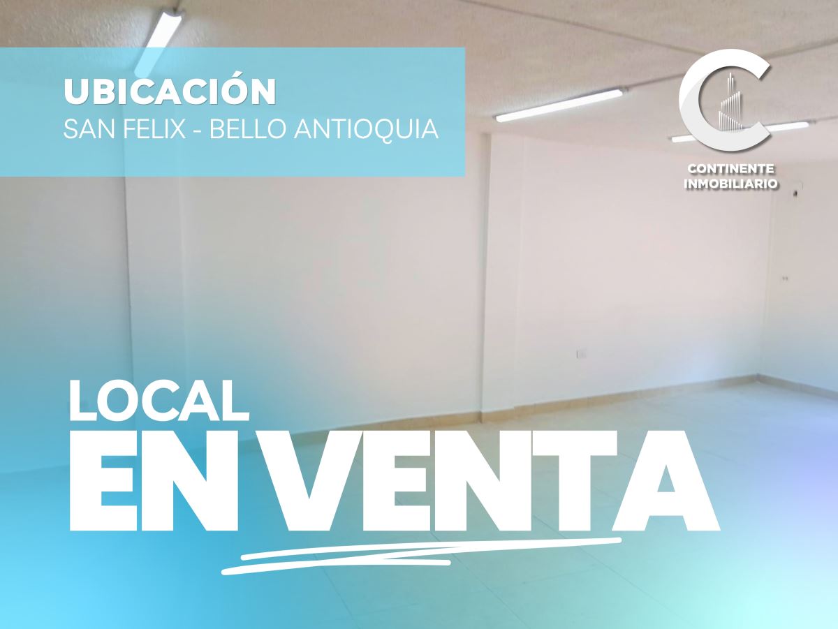 LOCAL en Venta BELLO ANTIOQUIA SAN FÉLIX