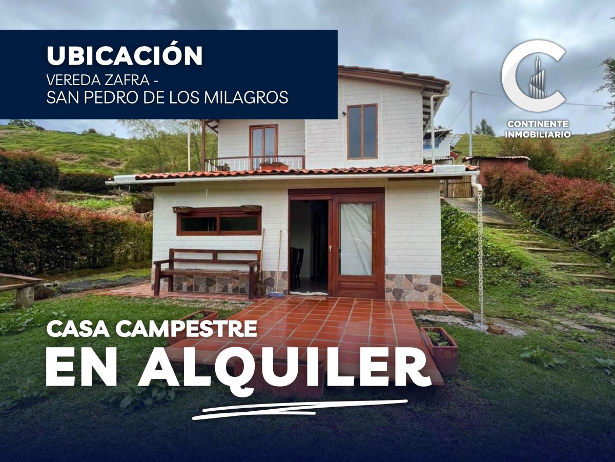 CASA FINCA en Arriendo SAN PEDRO ANTIOQUIA ZAFRA